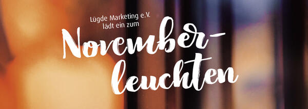 Bild vergr&ouml;&szlig;ern: Novemberleuchten Header